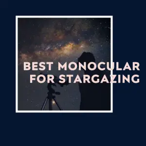 best monocular for stargazing
